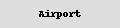 Airport